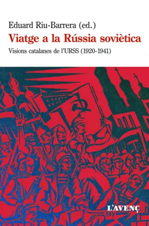 VIATGE A LA RÚSSIA SOVIÈTICA VIATGE A LA RÚSSIA SOVIÈTICA