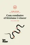 COM COMBATRE EL FEIXISME I VÈNCER COM COMBATRE EL FEIXISME I VÈNCER