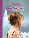 DISNEY. PRINCESAS DE CUENTO. PEINADOS DE PRINCESAS PASO A PASO DISNEY. PRINCESAS DE CUENTO. PEINADOS DE PRINCESAS PASO A PASO