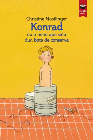 KONRAD OU O NENO QUE SAÍU DUN BOTE DE CONSERVA