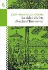 VIDA I ELS FETS D'EN JUSTÍ TANT-SE-VAL, LA