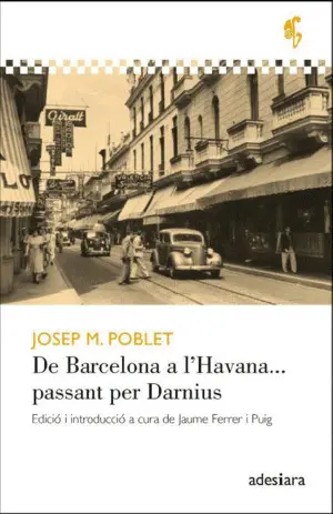 DE BARCELONA A L'HAVANA... PASSANT PER DARNIUS DE BARCELONA A L'HAVANA... PASSANT PER DARNIUS