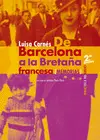 DE BARCELONA A LA BRETAÑA FRANCESA DE BARCELONA A LA BRETAÑA FRANCESA