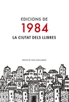 EDICIONS DE 1984. LA CIUTAT DELS LLIBRES