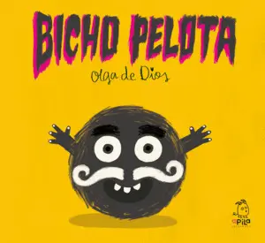 BICHO PELOTA BICHO PELOTA