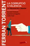LA CORRUPCIÓ A VALÈNCIA. LA TRILOGIA DE L'ORIGEN