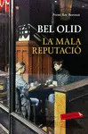 LA MALA REPUTACIÓ LA MALA REPUTACIÓ