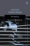 QUE TIENEN MIEDO, LOS QUE TIENEN MIEDO, LOS