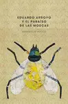 EDUARDO ARROYO Y EL PARAÍSO DE LAS MOSCAS EDUARDO ARROYO Y EL PARAÍSO DE LAS MOSCAS