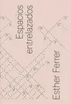 ESPACIOS ENTRELAZADOS ESPACIOS ENTRELAZADOS