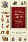 LA HISTORIA EMPIEZA EN EGIPTO LA HISTORIA EMPIEZA EN EGIPTO