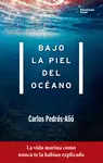 BAJO LA PIEL DEL OCÉANO BAJO LA PIEL DEL OCÉANO