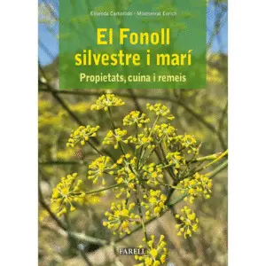 EL FONOLL SILVESTRE I MAR?. PROPIETATS, CUINA I REMEIS