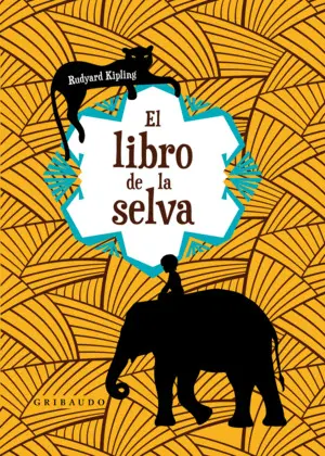 LIBRO DE LA SELVA, EL LIBRO DE LA SELVA, EL