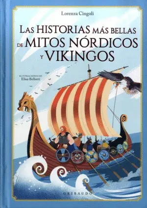 HISTORIAS MÁS BELLAS DE MITOS NÓRDICOS Y VIKINGOS, LAS HISTORIAS MÁS BELLAS DE MITOS NÓRDICOS Y VIKINGOS, LAS