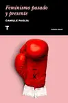 FEMINISMO PASADO Y PRESENTE FEMINISMO PASADO Y PRESENTE