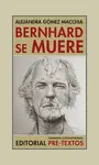 BERNHARD SE MUERE BERNHARD SE MUERE