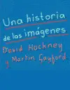 UNA HISTORIA DE LAS IMÁGENES UNA HISTORIA DE LAS IMÁGENES