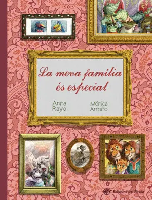 LA MEVA FAMÍLIA ÉS ESPECIAL LA MEVA FAMÍLIA ÉS ESPECIAL
