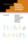 MANUAL DE PSICOTERAPIA CENTRADA EN LA PARENTALIDAD MANUAL DE PSICOTERAPIA CENTRADA EN LA PARENTALIDAD