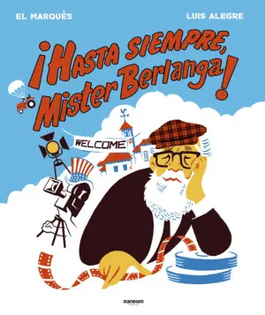 ¡HASTA SIEMPRE, MR. BERLANGA! ¡HASTA SIEMPRE, MR. BERLANGA!