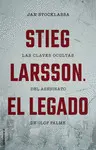 STIEG LARSSON. EL LEGADO STIEG LARSSON. EL LEGADO
