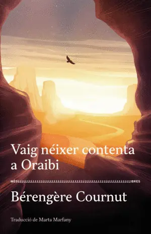 VAIG NÉIXER CONTENTA A ORAIBI VAIG NÉIXER CONTENTA A ORAIBI
