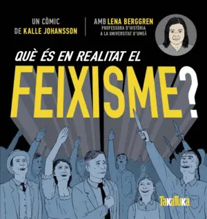 QUÈ ÉS EN REALITAT EL FEIXISME? QUÈ ÉS EN REALITAT EL FEIXISME?