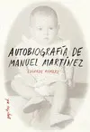 AUTOBIOGRAFÍA DE MANUEL MARTÍNEZ AUTOBIOGRAFÍA DE MANUEL MARTÍNEZ