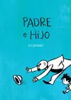 PADRE E HIJO PADRE E HIJO