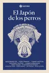 EL JAPON DE LOS PERROS EL JAPON DE LOS PERROS