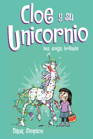UNA AMIGA BRILLANTE (CLOE Y SU UNICORNIO 4)