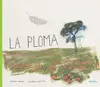PLOMA, LA PLOMA, LA