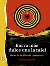 BARRO MÁS DULCE QUE LA MIEL BARRO MÁS DULCE QUE LA MIEL