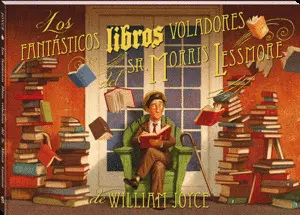 FANTASTICOS LIBROS VOLADORES DEL SR. MORRIS LESSMO FANTASTICOS LIBROS VOLADORES DEL SR. MORRIS LESSMO
