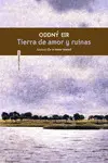 TIERRA DE AMOR Y RUINAS TIERRA DE AMOR Y RUINAS