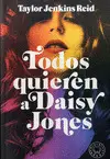 TODOS QUIEREN A DAISY JONES TODOS QUIEREN A DAISY JONES