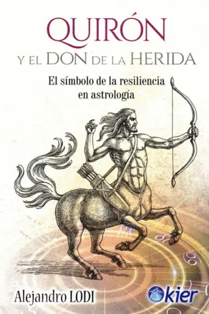 QUIRÓN Y EL DON DE LA HERIDA QUIRÓN Y EL DON DE LA HERIDA