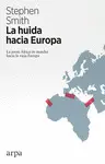 HUIDA HACIA EUROPA, LA HUIDA HACIA EUROPA, LA