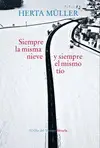 SIEMPRE LA MISMA NIEVE Y SIEMPRE EL MISMO TÍO SIEMPRE LA MISMA NIEVE Y SIEMPRE EL MISMO TÍO