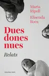 DUES DONES NUES. RELATS DUES DONES NUES. RELATS