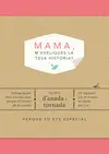 MAMA, M'EXPLIQUES LA TEVA HISTORIA