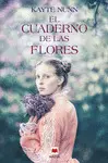 EL CUADERNO DE LAS FLORES EL CUADERNO DE LAS FLORES
