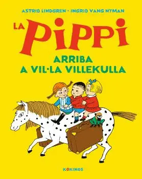 LA PIPPI ARRIBA A VIL·LA VILLEKULLA LA PIPPI ARRIBA A VIL·LA VILLEKULLA