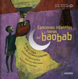 CANCIONES INFANTILES Y NANAS DEL BAOBAB CANCIONES INFANTILES Y NANAS DEL BAOBAB