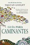 GUÍA PARA CAMINANTES GUÍA PARA CAMINANTES