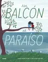 UN BALCÓN AL PARAÍSO UN BALCÓN AL PARAÍSO