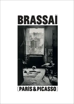 BRASSAI. PARÍS & PICASSO. BRASSAI. PARÍS & PICASSO.