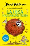 LA COSA MÁS RARA DEL MUNDO LA COSA MÁS RARA DEL MUNDO