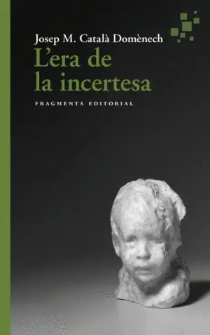 L'ERA DE LA INCERTESA L'ERA DE LA INCERTESA